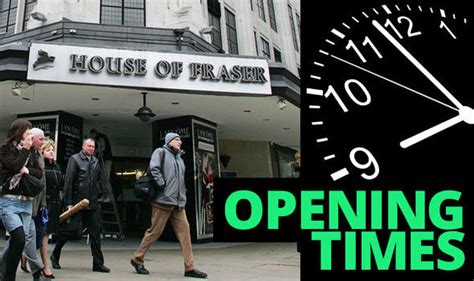 house of fraser opening hours.